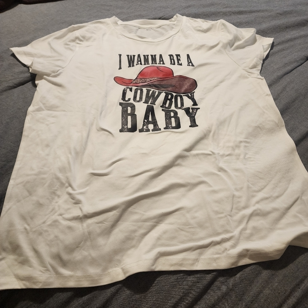 P8 - XL T-Shirt "I Want to be a Cowboy Baby"